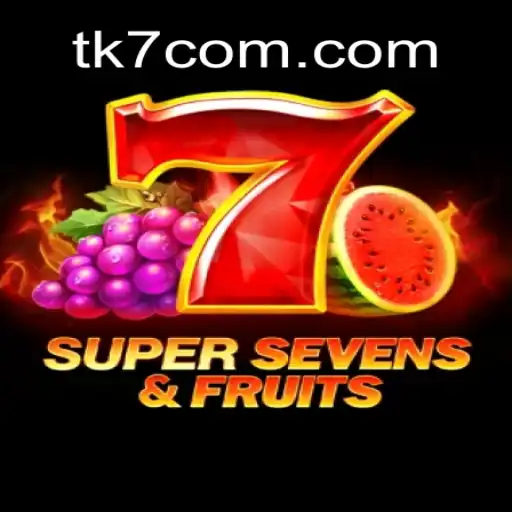 Discover 7SuperSevensFruits at TK7.com Oficial: The Best Online Casino Experience in Brazil