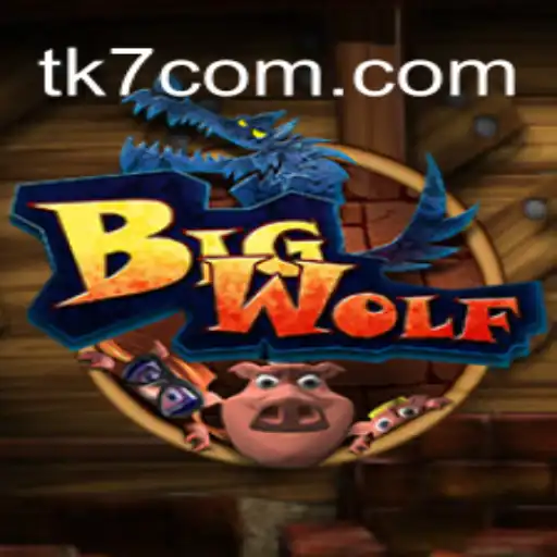Exploring the BigWolf Game: An Engaging Adventure at TK7.com Oficial 💯️